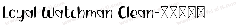 Loyal Watchman Clean字体转换